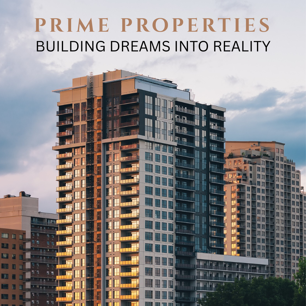 Prime Properties: Building Dreams into Reality